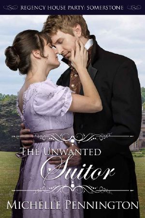 [Regency House Party: Somerstone 01] • The Unwanted Suitor